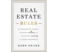 Real Estate Rules : The Investor's Guide to Picking Winners and Avoiding Losers in Listed Property