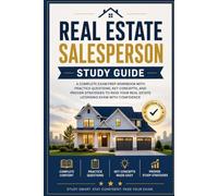 Real Estate Salesperson Study Guide: The Complete National Portion Prep for U.S. Salesperson Licensing with Practice Questions, Math Workouts, and PSI and Pearson VUE Exam Strategies