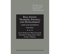 Real Estate Transfer, Finance, and Development: Cases and Materials (American Casebook Series)