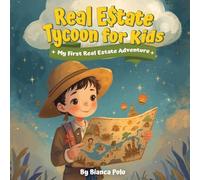Real Estate Tycoon for Kids: My First Real Estate Adventure