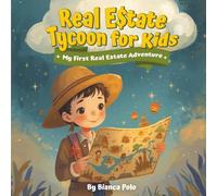 Real Estate Tycoon for Kids: My First Real Estate Adventure