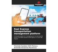 Real Express transportation management platform: Computer system for managing and monitoring the buses of the Real Express travel agency in Cuito-Bié, Angola