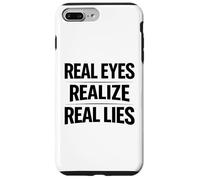 Real Eyes Realize Real Lies Awareness Truth Critical Thinker Case for iPhone 7 Plus/8 Plus