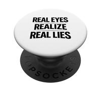Real Eyes Realize Real Lies Awareness Truth Critical Thinker PopSockets Adhesive PopGrip
