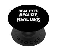 Real Eyes Realize Real Lies Awareness Truth Critical Thinker PopSockets Adhesive PopGrip