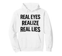 Real Eyes Realize Real Lies Awareness Truth Critical Thinker Pullover Hoodie