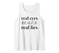 Real Eyes Realize Real Lies Tank Top