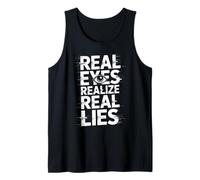 Real Eyes Realize Real Lies Tank Top