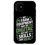 Real Farmer My Farm Equipment May Be Digital Country Life Case for iPhone 11