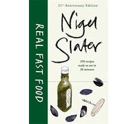 Real Fast Food by Nigel Slater (2013-10-24)