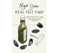 Real Fast Food by Nigel Slater (Paperback, 2006)