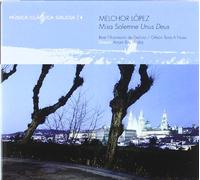 Real Filharmonia de Galicia - Musica Clasica Galega Vol. 4 - Misa Solemne "Unus Deus"