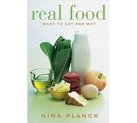 Real Food: What to Eat And Why