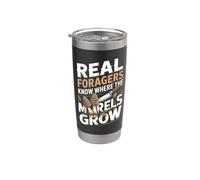 Real Foragers Know Where The Morels Grow Stainless Steel Insulated Tumbler