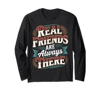 Real Friends are Always There Connection Loyalty |- Long Sleeve T-Shirt