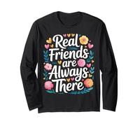 Real Friends are Always There Connection Loyalty |- Long Sleeve T-Shirt