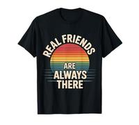 Real Friends Are Always There Connection Loyalty |----- T-Shirt