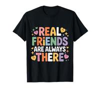Real Friends Are Always There Connection Loyalty ------- T-Shirt
