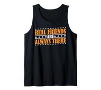 Real Friends are Always There Connection Loyalty - Tank Top