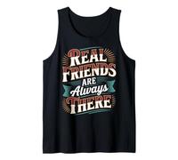 Real Friends are Always There Connection Loyalty |- Tank Top