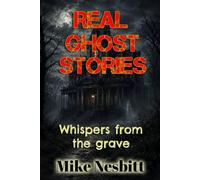 REAL Ghost Stories: Whispers from the grave