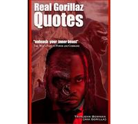 Real Gorillaz Quotes: Unleash Your Inner Beast: The Man's Path to Power and Command