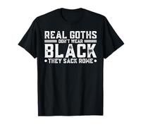 Real Goths Don't Wear Black They Sack Rome T-Shirt