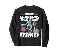 Real Grandpas Teach Science Funny Nerdy Grandpa Humor Sweatshirt