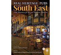 Real Heritage Pubs of the South East: Pub Interiors of Special Historic Interest