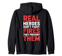 Real Heroes Don’t Fight Fires They Prevent Them Zip Hoodie