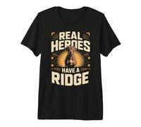 Real Heroes Have A Ridge Rhodesian Ridgeback Dog Owner Premium T-Shirt