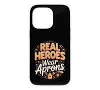 Real Heroes Wear Aprons Culinary Chef Cooking Kitchen Case for iPhone 13 Pro