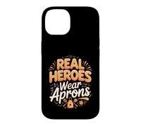 Real Heroes Wear Aprons Culinary Chef Cooking Kitchen Case for iPhone 14