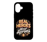 Real Heroes Wear Aprons Culinary Chef Cooking Kitchen Case for iPhone 16