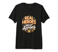 Real Heroes Wear Aprons Culinary Chef Cooking Kitchen Premium T-Shirt
