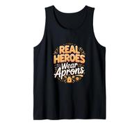 Real Heroes Wear Aprons Culinary Chef Cooking Kitchen Tank Top