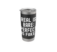 Real is Rare Perfect is Fake Wisdom Minimalist Text Design Stainless Steel Insulated Tumbler