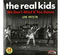 Real Kids,the - We Don'T Mind If You Dance [VINYL]