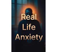 Real life Anxiety Experiences and Solutions: How to win yourself back from Anxiety: 1 (Real Life Trilogy)