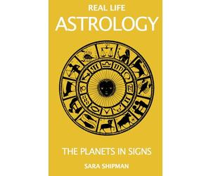 Real Life Astrology: The Planets in Signs