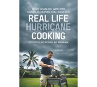 Real Life Hurricane Cooking: No Fridge, No Power, No Problem