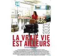 Real Life Is Elsewhere ( La vraie vie est ailleurs )