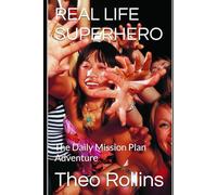 REAL LIFE SUPERHERO: The Daily Mission Plan Adventure