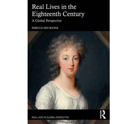 Real Lives in the Eighteenth Century : A Global Perspective