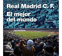 Real Madrid C.F.: El mejor del mundo