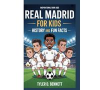 REAL MADRID FOR KIDS - HISTORY AND FUN FACT: (inspirational book for kids)