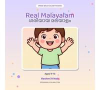 Real Malayalam: Everyday Sentences for Kids: Talk Like Family Talks - Real Sentences, Questions & a First Story, with Free Audio - Ages 9-13 (Speak Malayalam for Kids, Book 3)