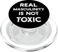 Real Masculinity is not Toxic Healthy Positive Message Man PopSockets PopGrip for MagSafe
