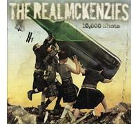 Real McKenzies - 10000 Shots