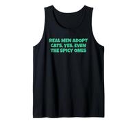 Real Men Adopt Cats, Yes, Even The Spicy Ones Tank Top